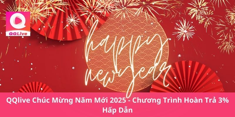 QQlive chúc mừng năm mới 2025